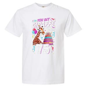 You Bet Giraffe I Just Turned 75 Funny 75th Birthday Garment-Dyed Heavyweight T-Shirt