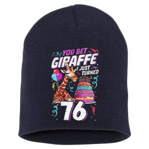 You Bet Giraffe I Just Turned 76 Funny 76th Birthday Short Acrylic Beanie