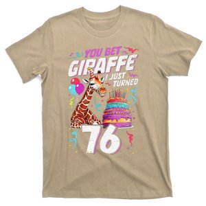 You Bet Giraffe I Just Turned 76 Funny 76th Birthday T-Shirt