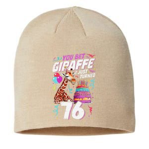 You Bet Giraffe I Just Turned 76 Funny 76th Birthday Sustainable Beanie