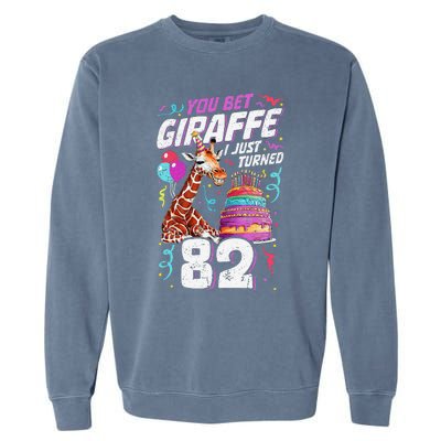 You Bet Giraffe I Just Turned 82 Funny 82nd Birthday Garment-Dyed Sweatshirt