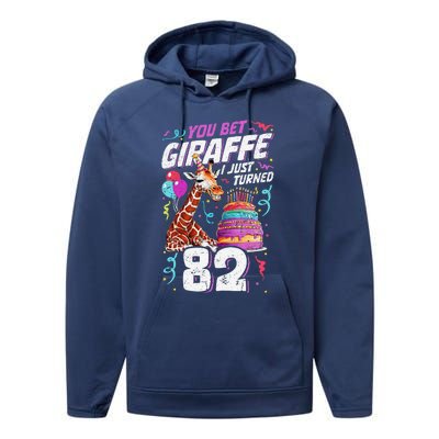 You Bet Giraffe I Just Turned 82 Funny 82nd Birthday Performance Fleece Hoodie