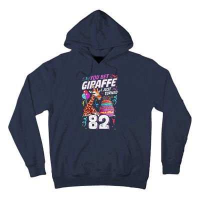 You Bet Giraffe I Just Turned 82 Funny 82nd Birthday Tall Hoodie