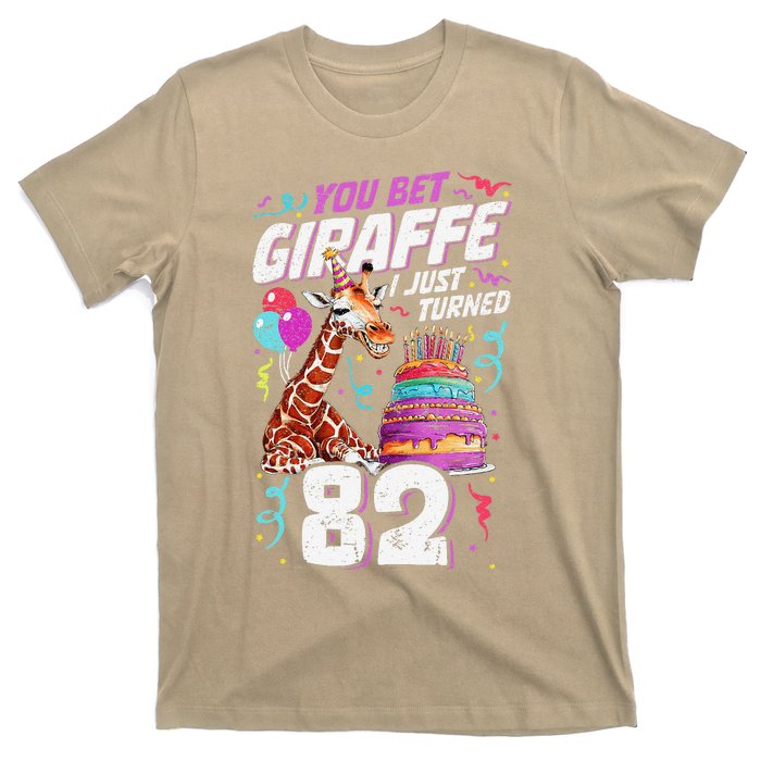 You Bet Giraffe I Just Turned 82 Funny 82nd Birthday T-Shirt