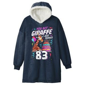 You Bet Giraffe I Just Turned 83 Funny 83rd Birthday Hooded Wearable Blanket