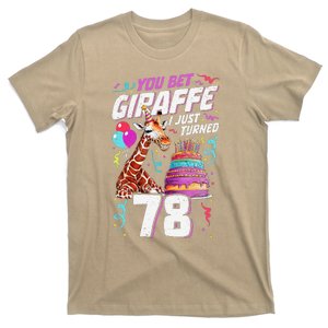 You Bet Giraffe I Just Turned 78 Funny 78th Birthday T-Shirt