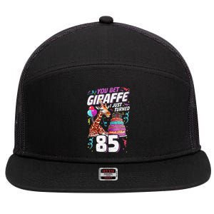 You Bet Giraffe I Just Turned 85 Funny 85th Birthday 7 Panel Mesh Trucker Snapback Hat