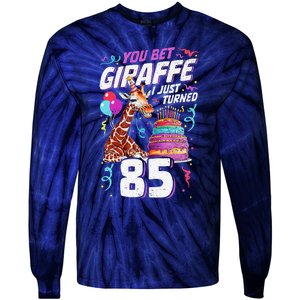 You Bet Giraffe I Just Turned 85 Funny 85th Birthday Tie-Dye Long Sleeve Shirt