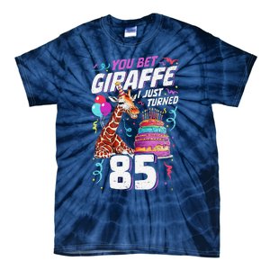 You Bet Giraffe I Just Turned 85 Funny 85th Birthday Tie-Dye T-Shirt