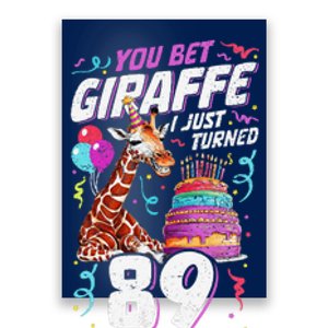 You Bet Giraffe I Just Turned 89 Funny 89th Birthday Poster