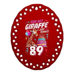 You Bet Giraffe I Just Turned 89 Funny 89th Birthday Ceramic Oval Ornament