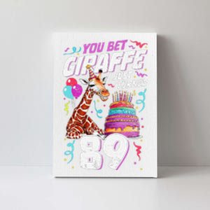 You Bet Giraffe I Just Turned 89 Funny 89th Birthday Canvas