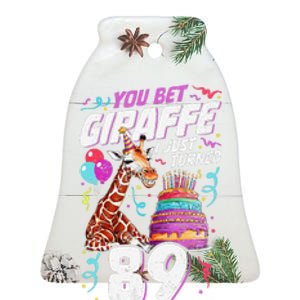 You Bet Giraffe I Just Turned 89 Funny 89th Birthday Ceramic Bell Ornament