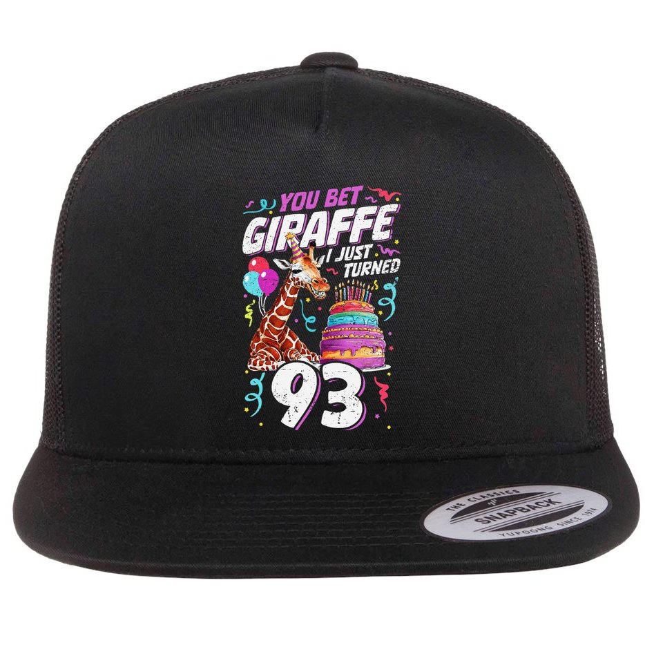 You Bet Giraffe I Just Turned 93 Funny 93rd Birthday Flat Bill Trucker Hat