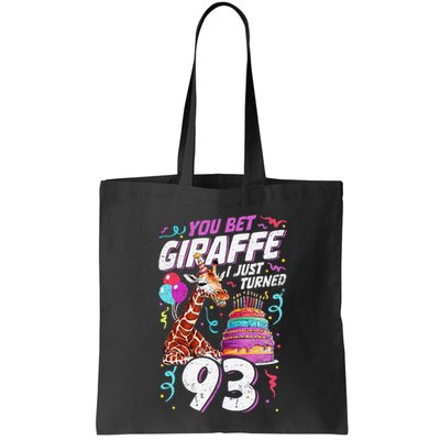 You Bet Giraffe I Just Turned 93 Funny 93rd Birthday Bag