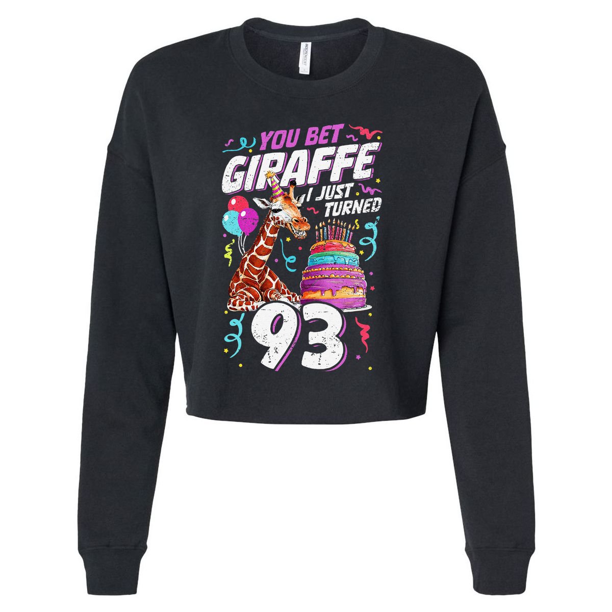 You Bet Giraffe I Just Turned 93 Funny 93rd Birthday Cropped Pullover Crew