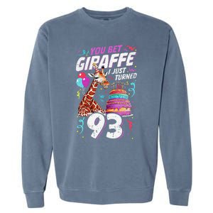 You Bet Giraffe I Just Turned 93 Funny 93rd Birthday Garment-Dyed Sweatshirt