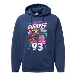 You Bet Giraffe I Just Turned 93 Funny 93rd Birthday Performance Fleece Hoodie