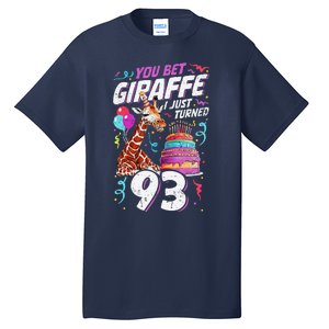 You Bet Giraffe I Just Turned 93 Funny 93rd Birthday Tall T-Shirt