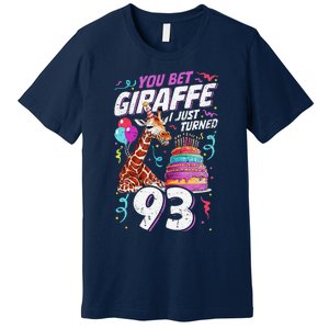 You Bet Giraffe I Just Turned 93 Funny 93rd Birthday Premium T-Shirt