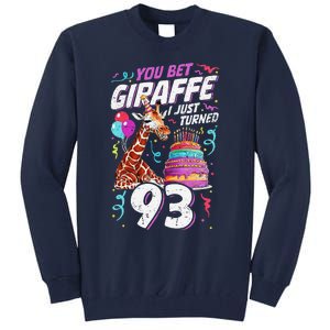 You Bet Giraffe I Just Turned 93 Funny 93rd Birthday Tall Sweatshirt