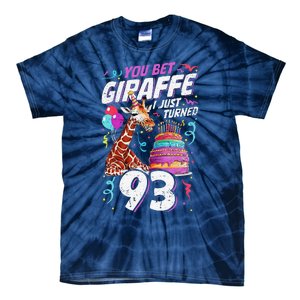 You Bet Giraffe I Just Turned 93 Funny 93rd Birthday Tie-Dye T-Shirt