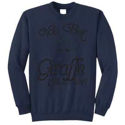 You Bet Giraffe IM Cute Animal Lover Sweatshirt