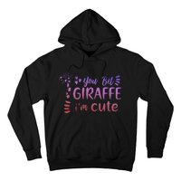 You Bet Giraffe IM Cute Animal Lover Hoodie