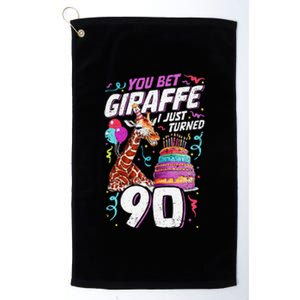 You Bet Giraffe I Just Turned 90 Funny 90th Birthday Platinum Collection Golf Towel