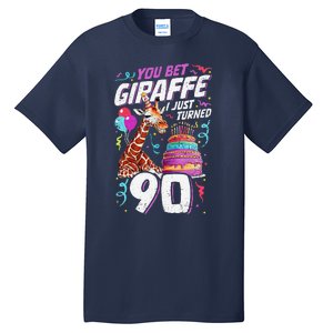 You Bet Giraffe I Just Turned 90 Funny 90th Birthday Tall T-Shirt