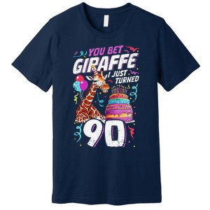 You Bet Giraffe I Just Turned 90 Funny 90th Birthday Premium T-Shirt