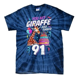 You Bet Giraffe I Just Turned 91 Funny 91st Birthday Tie-Dye T-Shirt