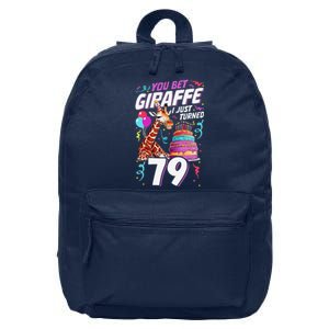 You Bet Giraffe I Just Turned 79 Funny 79th Birthday 16 in Basic Backpack