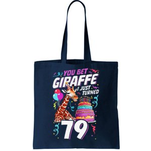 You Bet Giraffe I Just Turned 79 Funny 79th Birthday Tote Bag