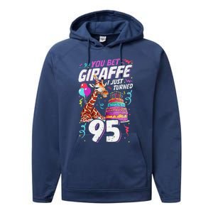 You Bet Giraffe I Just Turned 95 Funny 95th Birthday Performance Fleece Hoodie