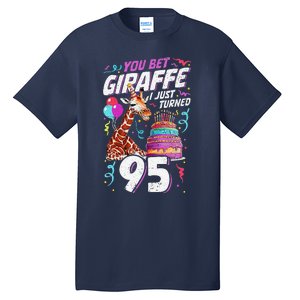 You Bet Giraffe I Just Turned 95 Funny 95th Birthday Tall T-Shirt