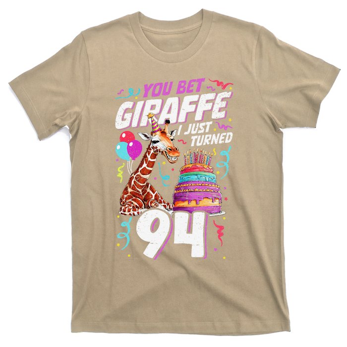 You Bet Giraffe I Just Turned 94 Funny 94th Birthday T-Shirt