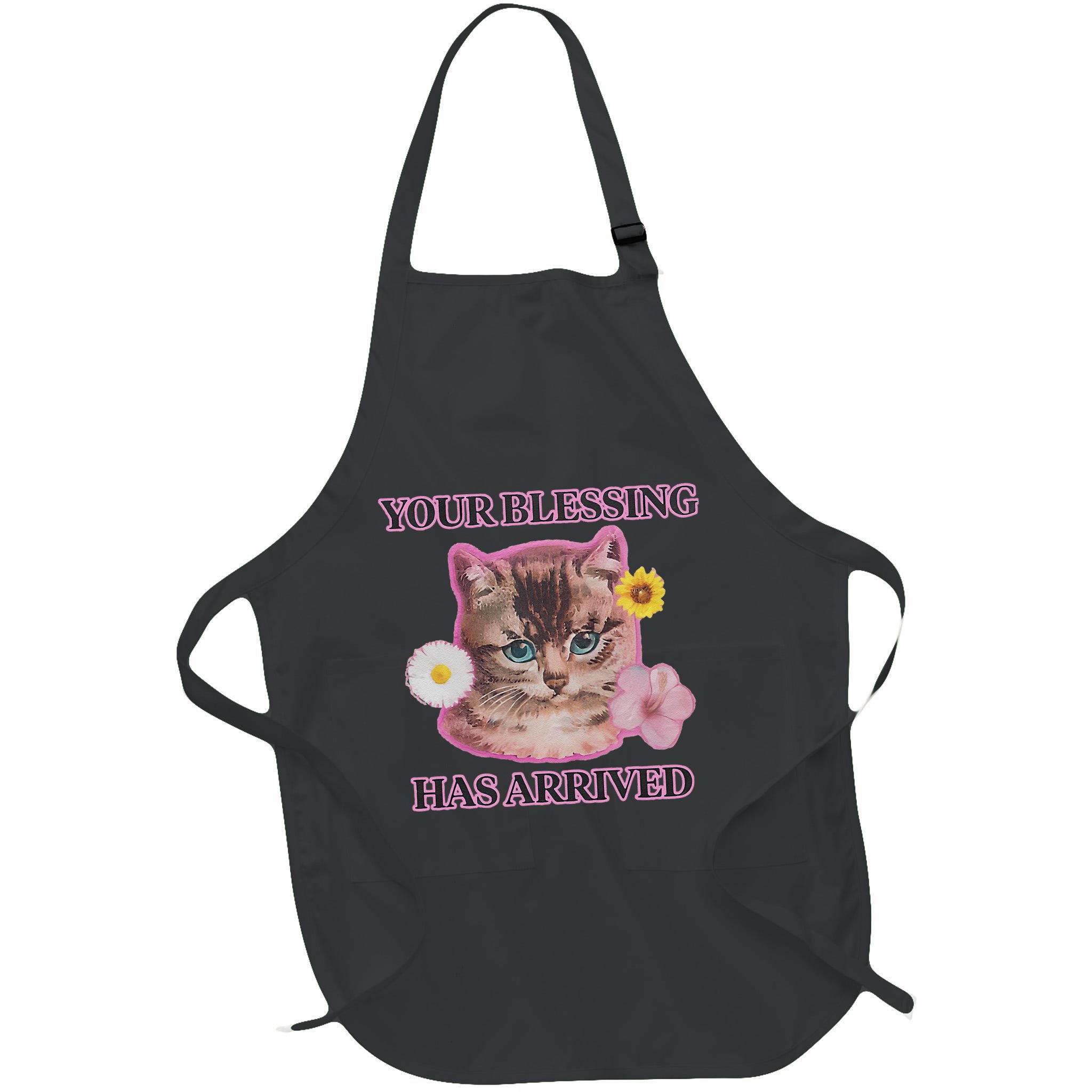 Your Blessing Has Arrived Cat & Funny Silly Catr Blessing Has Arrived Cat & Funn Apron