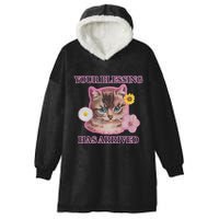 Your Blessing Has Arrived Cat & Funny Silly Catr Blessing Has Arrived Cat & Funn Hooded Wearable Blanket