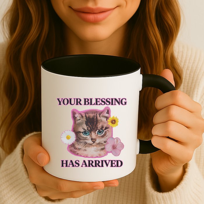 Your Blessing Has Arrived Cat & Funny Silly Catr Blessing Has Arrived Cat & Funn Mug
