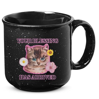 Your Blessing Has Arrived Cat & Funny Silly Catr Blessing Has Arrived Cat & Funn 15oz Campfire Ceramic Mug