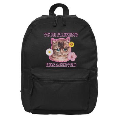 Your Blessing Has Arrived Cat & Funny Silly Catr Blessing Has Arrived Cat & Funn 16 in Basic Backpack