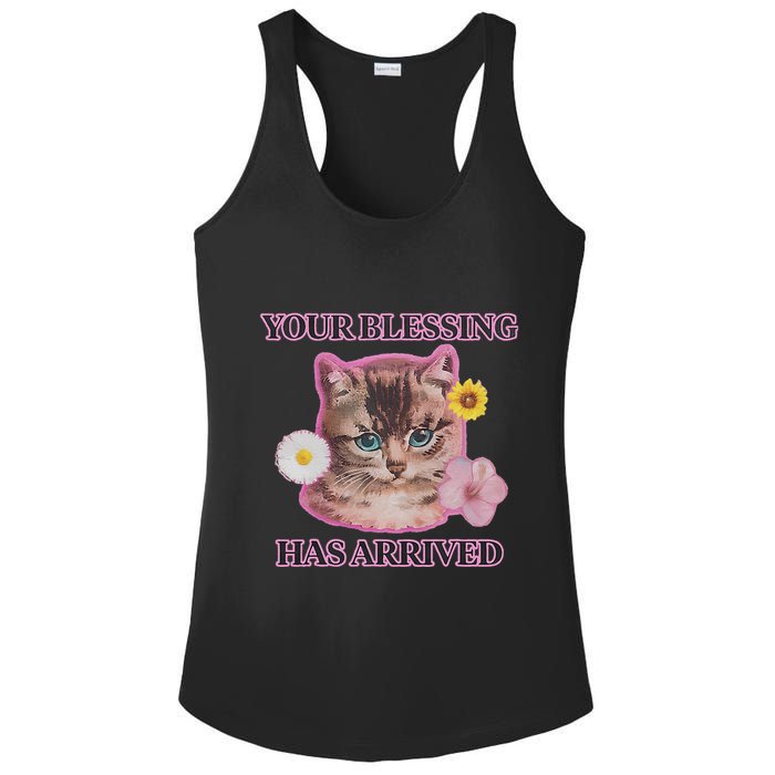Your Blessing Has Arrived Cat & Funny Silly Catr Blessing Has Arrived Cat & Funn Ladies PosiCharge Competitor Racerback Tank