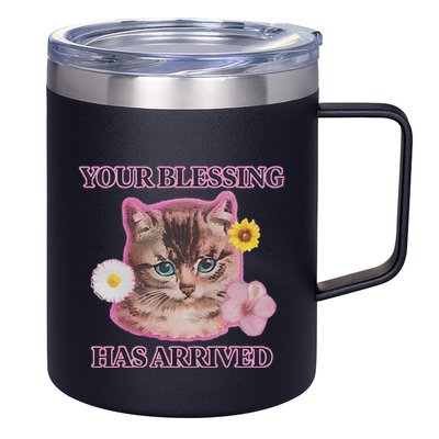 Your Blessing Has Arrived Cat & Funny Silly Catr Blessing Has Arrived Cat & Funn 12oz Stainless Steel Coffee Mug