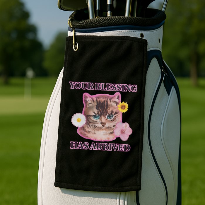 Your Blessing Has Arrived Cat & Funny Silly Catr Blessing Has Arrived Cat & Funn Golf Towel
