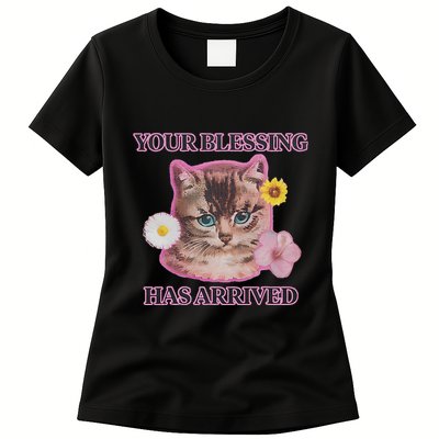 Your Blessing Has Arrived Cat & Funny Silly Catr Blessing Has Arrived Cat & Funn Womens T-Shirt