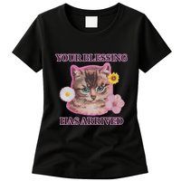 Your Blessing Has Arrived Cat & Funny Silly Catr Blessing Has Arrived Cat & Funn Womens T-Shirt