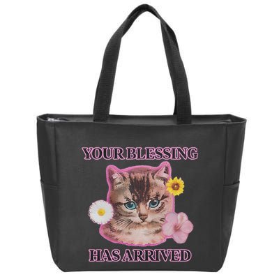 Your Blessing Has Arrived Cat & Funny Silly Catr Blessing Has Arrived Cat & Funn Zip Tote Bag