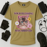 Your Blessing Has Arrived Cat & Funny Silly Catr Blessing Has Arrived Cat & Funn Cooling Performance Crew T-Shirt