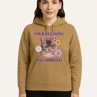 Your Blessing Has Arrived Cat & Funny Silly Catr Blessing Has Arrived Cat & Funn Hoodie